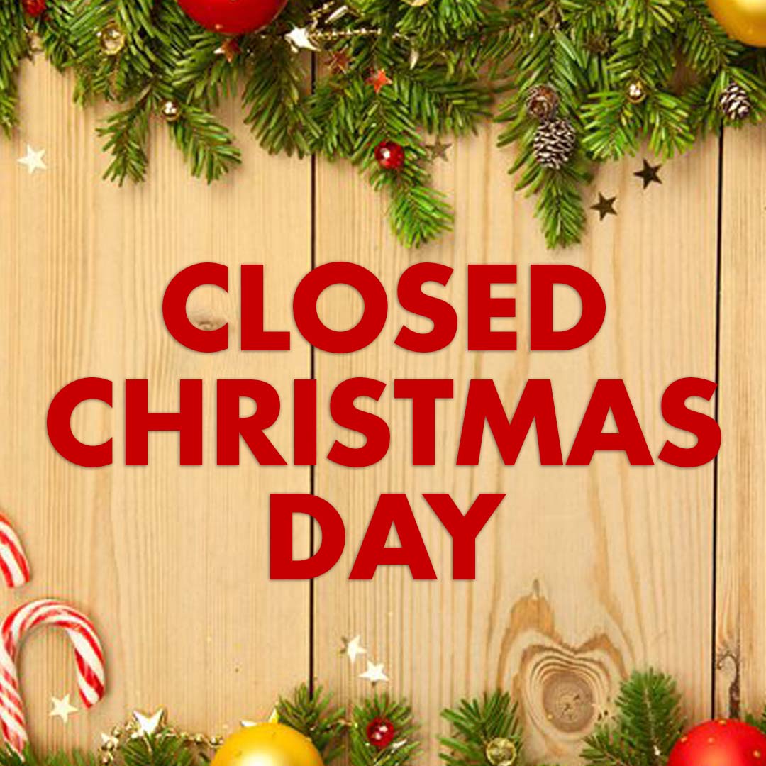 CLOSED for CHRISTMAS!