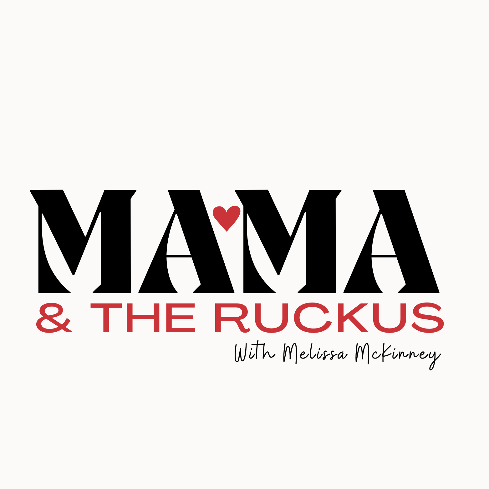 MAMA AND THE RUCKUS
