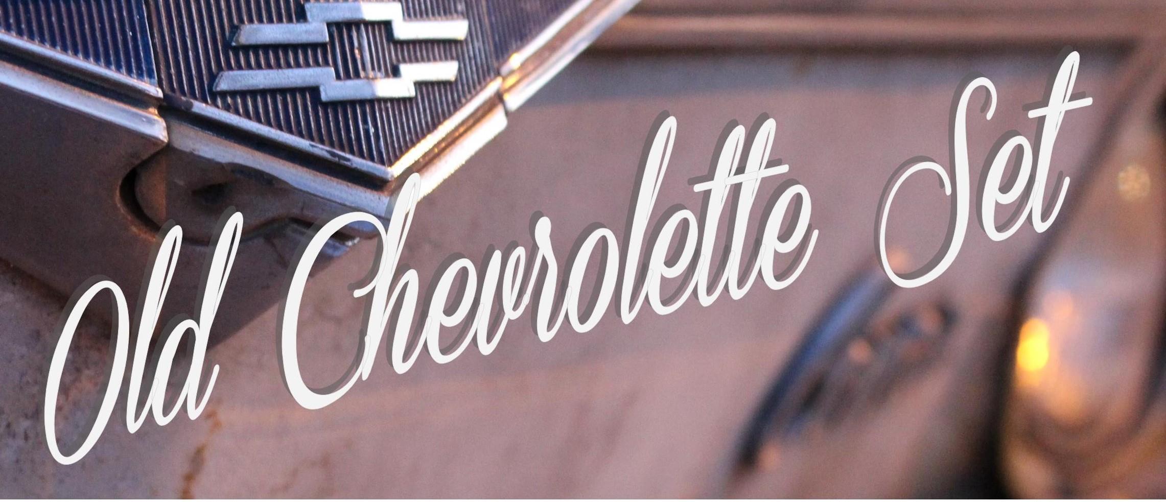 The Old Chevrolette Set