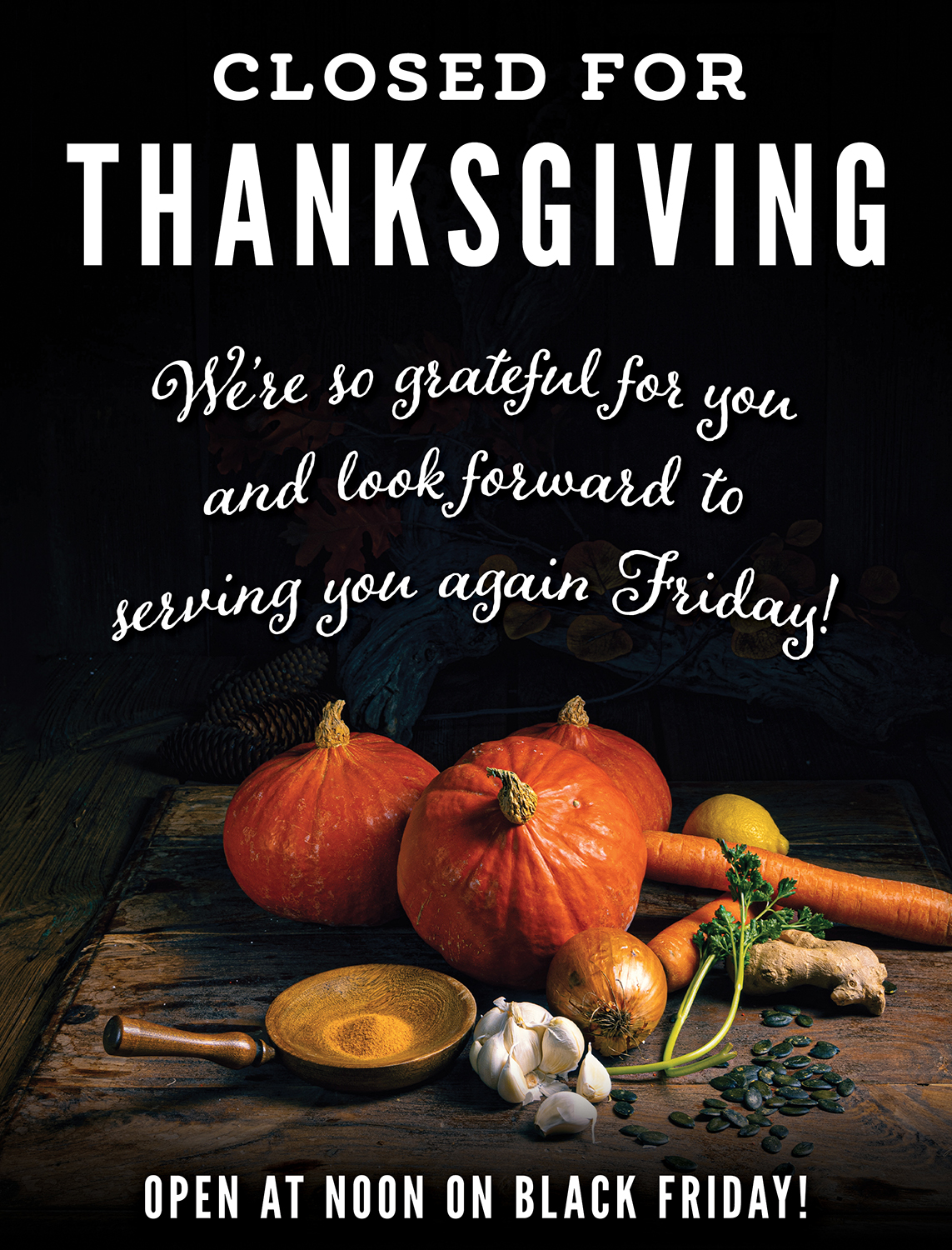 CLOSED for THANKSGIVING